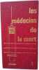Le m&eacute;decins de la mort - tome premier. Philippe Aziz