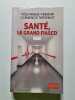Sant&eacute; le grand fiasco. Vasseur V&eacute;ronique  Th&eacute;venot Cl&eacute;mence