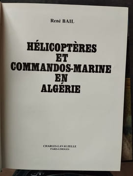 Hélicoptères et commandos-marine en Algérie. Bail René