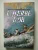 L'herbe d'or. Pierre Jakez Helias