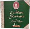L'Album Gourmand. Louise Valette