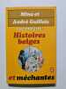 Racontent... Histoires belges et m&eacute;chantes. Mina et Andr&eacute; Guillois