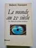 Le Monde au XXIe si&egrave;cle: Une th&eacute;orie des syst&egrave;mes mondiaux. Fossaert-R