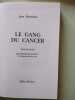 Le gang du Cancer suivi du dossier J.M Jacquemin le t&eacute;moin qui accuse. Montaldo Jean