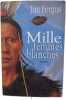 Mille femmes blanches les carnets de may dodd. Jim Fergus