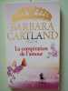 La conspiration de l'amour. Cartland Barbara