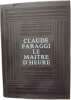 Le maitre d'heure. Claude Faraggi
