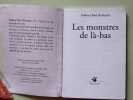 Les monstres de l&agrave;-bas. Hubert Ben Kemoun