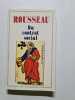 DU CONTRAT SOCIAL. ROUSSEAU Jean-Jacques Par P. BURGELIN