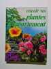 R&eacute;ussir vos plantes d'appartement. Nessmann Pierre