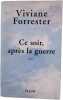 Ce soir apr&egrave;s la guerre. Viviane Forrester