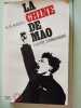 La Chine de Mao. K.S. Karol