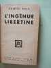 L'ING&Eacute;NUE LIBERTINE. COLETTE WILLY