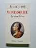 Montesquieu le moderne. Alain Jupp&eacute;