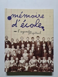 Memoire D'Ecole. L'Agenda Perpetuel