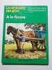 La vie secr&egrave;te des b&ecirc;tes &agrave; la ferme. Francis John  Cuisin Michel