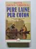 Pure laine pur coton. Gagnon-Thibaudeau M