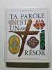 Ta parole est un tr&eacute;sor. Bible. Fran&ccedil;ais. Extraits. 1994  Jean-Claude Brunetti  Diffusion Cat&eacute;chistique-Lyon