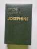 Josephine. Andr&eacute; Castelot