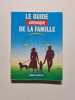 Le guide juridique de la famille. 