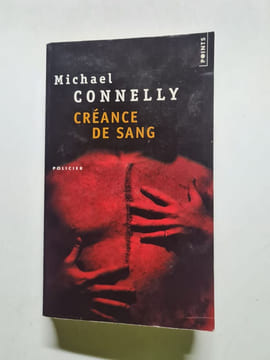 Créance de sang. Connelly Michael Pépin Robert