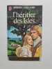 L'h&eacute;ritier des Isles. Robert Gaillard