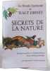 Le Monde enchante de Walt Disney : Secrets de la nature. Walt Disney