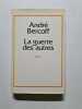 La guerre des autres. Andr&eacute; Bercoff