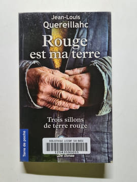 Trois Sillons de Terre Rouge: Rouge Est Ma Terre. Jean-Louis Quereillahc