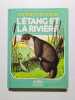 L'&Eacute;tang et la rivi&egrave;re (Explorons la nature) [Reliure inconnue] by Gosler John. 