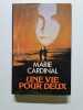 Une vie pour deux. Marie Cardinal
