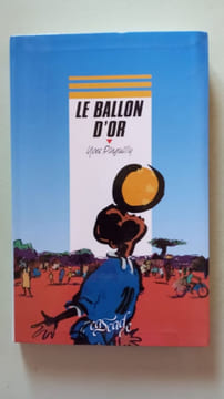 Le ballon d'or. Yves Pinguilly