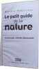 Le petit guide de la nature. Remillieux Monique
