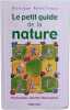 Le petit guide de la nature. Remillieux Monique