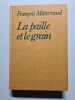 La paille et le grain. Fran&ccedil;ois Mitterrand