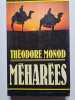 M&eacute;har&eacute;es (Collection Cercle Maxi-livres). Th&eacute;odore Monod