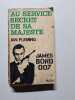 Au service secret de sa majest&eacute;. Ian Fleming