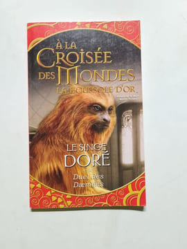 À la croisée des Mondes la boussole d'or. Le Singe Doré