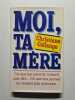 Moi ta m&egrave;re. Christiane Collange