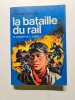 la bataille du rail. R. Clement et C. Audry