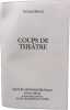 Coups de th&eacute;&acirc;tre. G&eacute;rard Morel