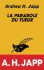 LA PARABOLE DU TUEUR. H. japp Andrea