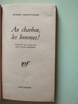 Au charbon les hommes. Rupert Croft-Cooke