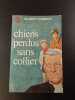 Chiens perdus sans collier. Gilbert Cesbron