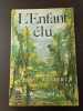 L'Enfant &eacute;lu. Ernst Wiechert