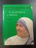 Tu m'apportes l'amour. M&egrave;re Teresa de Calcutta