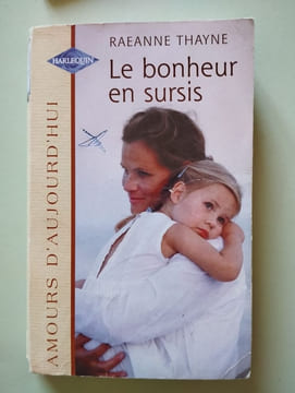 Le bonheur en sursis. THAYNE RAEANNE