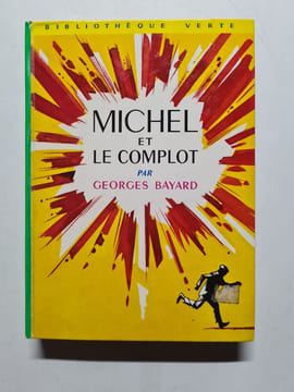 Michel et le complot. Georges Bayard