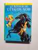 Le retour de L'&eacute;talon noir. Walter Farley