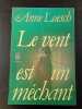 Le vent est un m&eacute;chant. Anne Loesch
